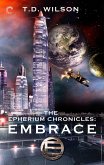 The Epherium Chronicles: Embrace (eBook, ePUB) The Epherium Chronicles: Embrace (eBook, ePUB)