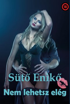 Nem lehetsz elég (eBook, ePUB) - Enikő, Sütő