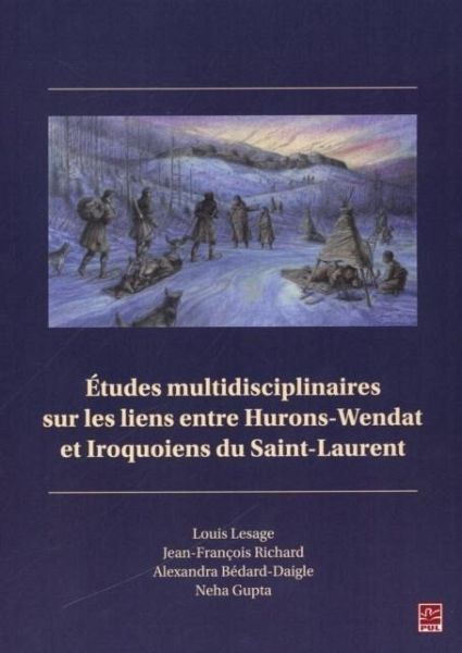 Etudes multidisciplinaires sur les liens entre Huron-Wendat et Iroquoiens du Saint-Laurent (eBook, PDF)