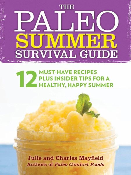 The Paleo Summer Survival Guide (eBook, ePUB)