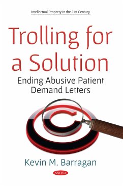 Trolling for a Solution: Ending Abusive Patient Demand Letters (eBook, PDF)