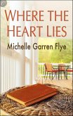 Where The Heart Lies (eBook, ePUB) Where The Heart Lies (eBook, ePUB)