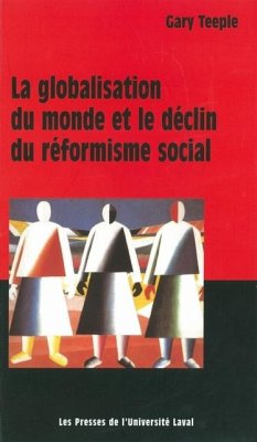 Globalisation du monde et le declin du reformisme (eBook, PDF) - Gary Teeple, Gary Teeple