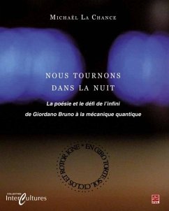 Nous tournons dans la nuit : La poesie et le defi de l'infini (eBook, PDF) - Michael La Chance, Michael La Chance