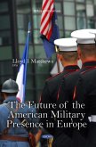 The Future of the American Military Presence in Europe (eBook, PDF) The Future of the American Military Presence in Europe (eBook, PDF)