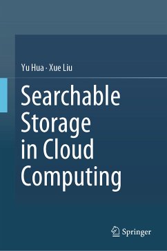 Searchable Storage in Cloud Computing (eBook, PDF) - Hua, Yu; Liu, Xue