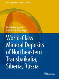 World-Class Mineral Deposits of Northeastern Transbaikalia, Siberia, Russia (eBook, PDF) - Gongalsky, Bronislav; Krivolutskaya, Nadezhda