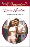 Claiming His Wife (eBook, ePUB) Claiming His Wife (eBook, ePUB)