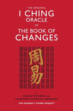 The Original I Ching Oracle or The Book of Changes (eBook, ePUB) - Ritsema, Rudolf; Sabbadini, Shantena Augusto