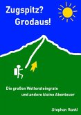 Zugspitz? Grodaus! (eBook, ePUB)