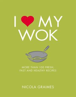 I Love My Wok (eBook, ePUB) - Graimes, Nicola