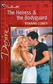 The Heiress & the Bodyguard (eBook, ePUB) The Heiress & the Bodyguard (eBook, ePUB)