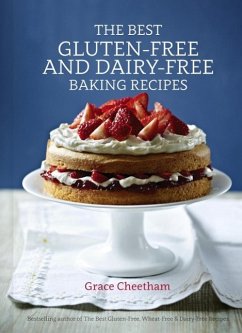 The Best Gluten-Free and Dairy-Free Baking Recipes (eBook, ePUB) - Cheetham, Grace