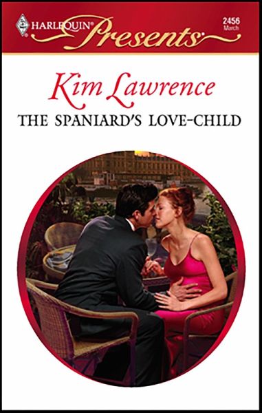 The Spaniard's Love-Child (eBook, ePUB) The Spaniard's Love-Child (eBook, ePUB)