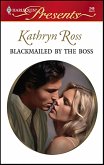 Blackmailed by the Boss (eBook, ePUB) Blackmailed by the Boss (eBook, ePUB)