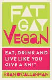 Fat Gay Vegan (eBook, ePUB)