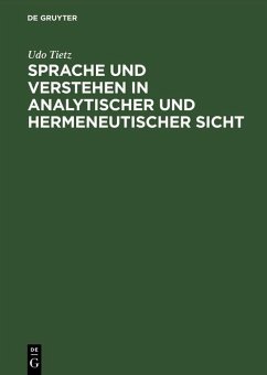 Sprache und Verstehen in analytischer und hermeneutischer Sicht (eBook, PDF) - Tietz, Udo