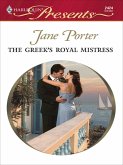 The Greek's Royal Mistress (eBook, ePUB) The Greek's Royal Mistress (eBook, ePUB)