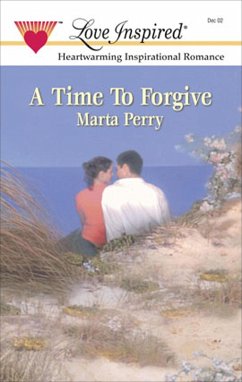 A TIME TO FORGIVE (eBook, ePUB) - Perry, Marta A TIME TO FORGIVE (eBook, ePUB) - Perry, Marta