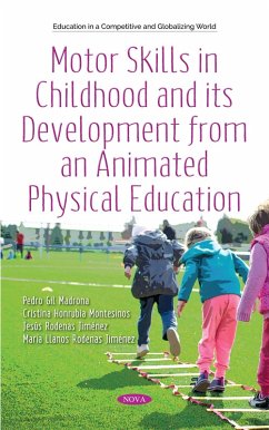 Motor Skills in Childhood and its Development from an Animated Physical Education: Theory and Practice (eBook, PDF)