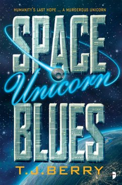 Space Unicorn Blues (eBook, ePUB) - Berry, Tj