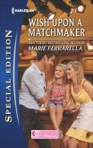 Wish Upon a Matchmaker (eBook, ePUB) Wish Upon a Matchmaker (eBook, ePUB)