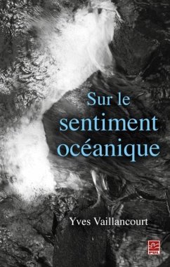 Sur le sentiment oceanique (eBook, PDF) - Yves Vaillancourt, Yves Vaillancourt