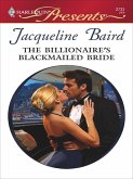 The Billionaire's Blackmailed Bride (eBook, ePUB)