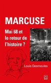 Marcuse : Mai 68 et le retour de l'histoire ? (eBook, PDF)