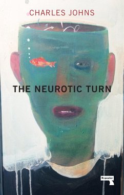 The Neurotic Turn (eBook, ePUB) - Johns, Charles