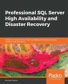 Professional SQL Server High Availability and Disaster Recovery (eBook, ePUB)