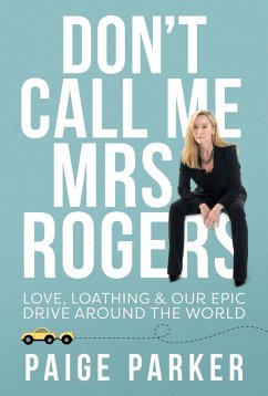 Cover Don't Call Me Mrs Rogers: Love Loathing and Our Epic Drive Around the World (eBook, ePUB)