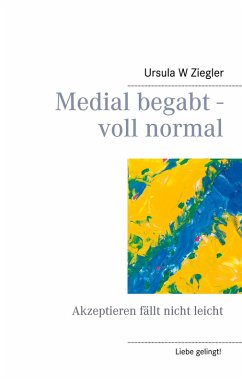 Medial begabt - voll normal (eBook, ePUB)