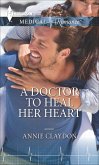 A Doctor to Heal Her Heart (eBook, ePUB)