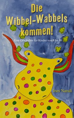 Die Wibbel-Wabbels kommen! (eBook, ePUB)