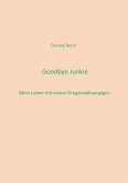 Goodbye Junkie (eBook, ePUB)