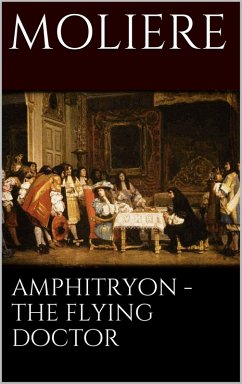 Amphitryon - The flying doctor (eBook, ePUB) - Molière, Molière