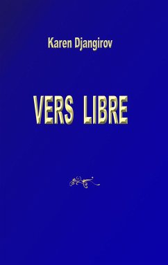 Vers libre (eBook, ePUB) - Djangirov, Karen