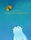 Abenteuerliche Tiergeschichten (eBook, ePUB) Abenteuerliche Tiergeschichten (eBook, ePUB)