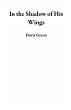 In the Shadow of His Wings (eBook, ePUB) - Bild 1