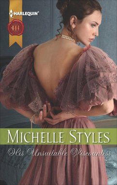 His Unsuitable Viscountess (eBook, ePUB) - Styles, Michelle His Unsuitable Viscountess (eBook, ePUB) - Styles, Michelle