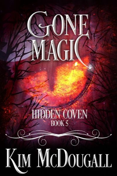 Gone Magic (Hidden Coven, #5) (eBook, ePUB) Gone Magic (Hidden Coven, #5) (eBook, ePUB)