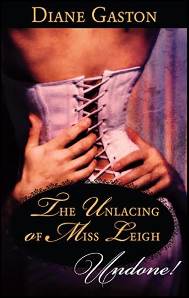 The Unlacing of Miss Leigh (eBook, ePUB)