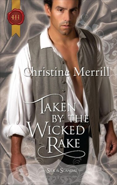 Taken by the Wicked Rake (eBook, ePUB) Taken by the Wicked Rake (eBook, ePUB)