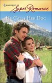 He Calls Her Doc (eBook, ePUB) He Calls Her Doc (eBook, ePUB)