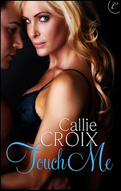 Touch Me (eBook, ePUB) - Croix, Callie