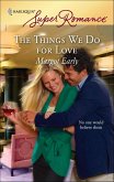 The Things We Do for Love (eBook, ePUB) The Things We Do for Love (eBook, ePUB)