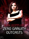 Zero Gravity Outcasts (eBook, ePUB) Zero Gravity Outcasts (eBook, ePUB)