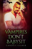 Vampires Don't Babysit (Vampire Mythicals, #1) (eBook, ePUB) Vampires Don't Babysit (Vampire Mythicals, #1) (eBook, ePUB)