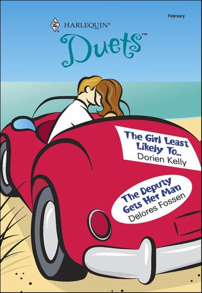 The Girl Least Likely To... and The Deputy Gets Her Man (eBook, ePUB)